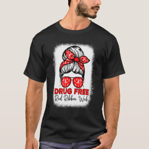 Drug Free  Red Ribbon Week Awareness Messy Bun Ble T-Shirt