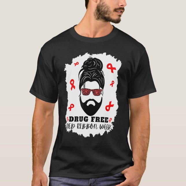 Drug Free Red Ribbon Week Messy Bun man with beard T-Shirt (Front)