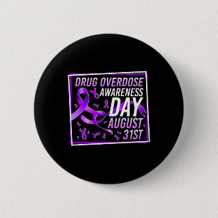 Drug Overdose Awareness Day August 31st Recovery W 6 Cm Round Badge