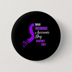 Drug Overdose Awareness Day August 31st Recovery W 6 Cm Round Badge