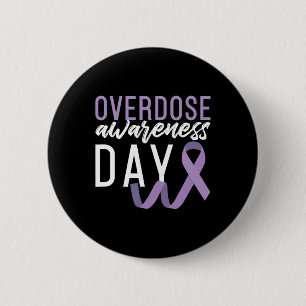 Drug Overdose Awareness Day Recovery Sober Sobriet 6 Cm Round Badge