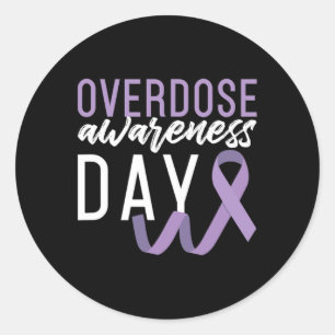 Drug Overdose Awareness Day Recovery Sober Sobriet Classic Round Sticker