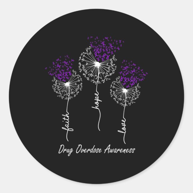 Drug Overdose Awareness  Faith Hope Love Dandelion Classic Round Sticker (Front)