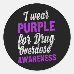 Drug Overdose Awareness I Wear Purplein Supporter Classic Round Sticker
