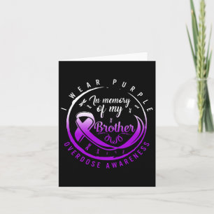 Drug Overdose Awareness In Memory Of My Brother Pu Card