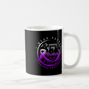 Drug Overdose Awareness In Memory Of My Brother Pu Coffee Mug