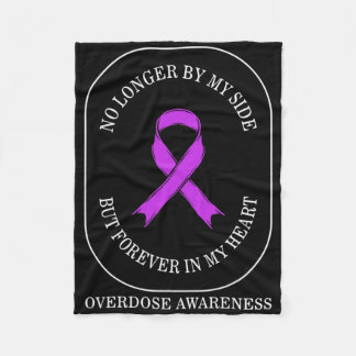 Drug Overdose Awareness No Longer By Side Forever  Fleece Blanket