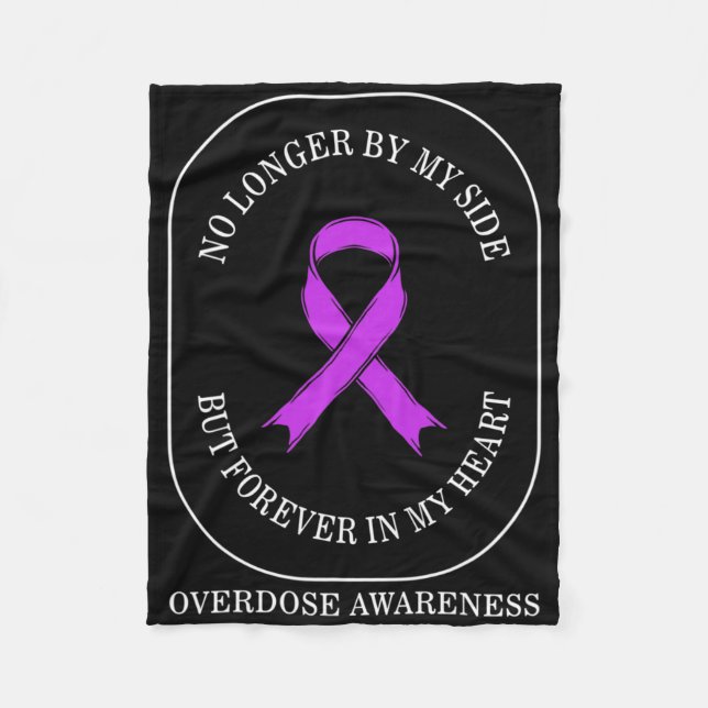 Drug Overdose Awareness No Longer By Side Forever  Fleece Blanket (Front)