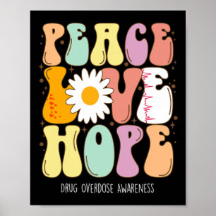 Drug Overdose Awareness Peace Love Hope Drug Overd Poster