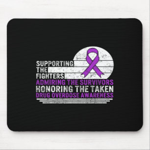 Drug Overdose Awareness Supporting The Fighters Su Mouse Pad