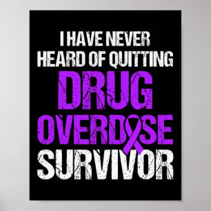 Drug Overdose Awareness Warrior Survivor 21  Poster