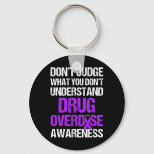 Drug Overdose Awareness Warrior Survivor 24  Key Ring
