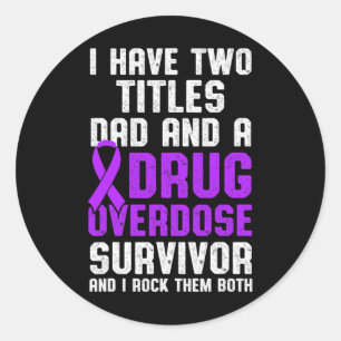 Drug Overdose Awareness Warrior Survivor 41 Classic Round Sticker
