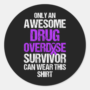 Drug Overdose Awareness Warrior Survivor 43  Classic Round Sticker