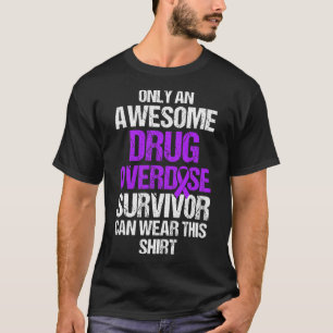 Drug Overdose Awareness Warrior Survivor 43 T-Shirt