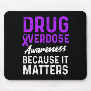 Drug Overdose Awareness Warrior Survivor 58 Mouse Pad