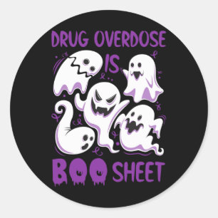 Drug Overdose Is Boo Sheet Purple Boos Fun Hallowe Classic Round Sticker