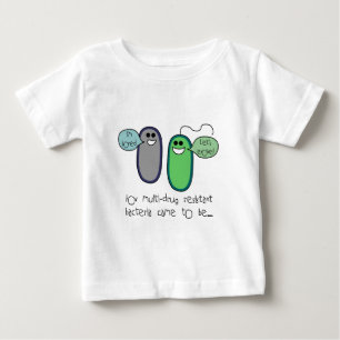 Drug Resistance Baby T-Shirt