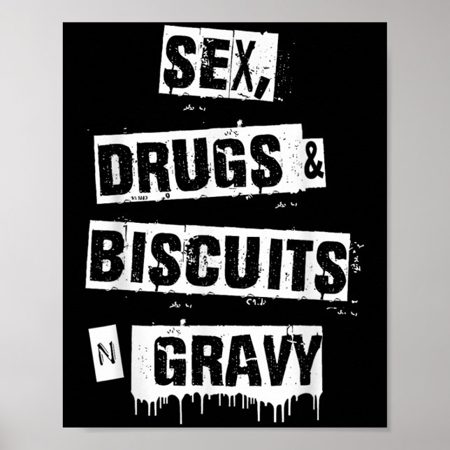 Drugs Biscuits And Gravy Funny Adult Quote  Poster (Front)