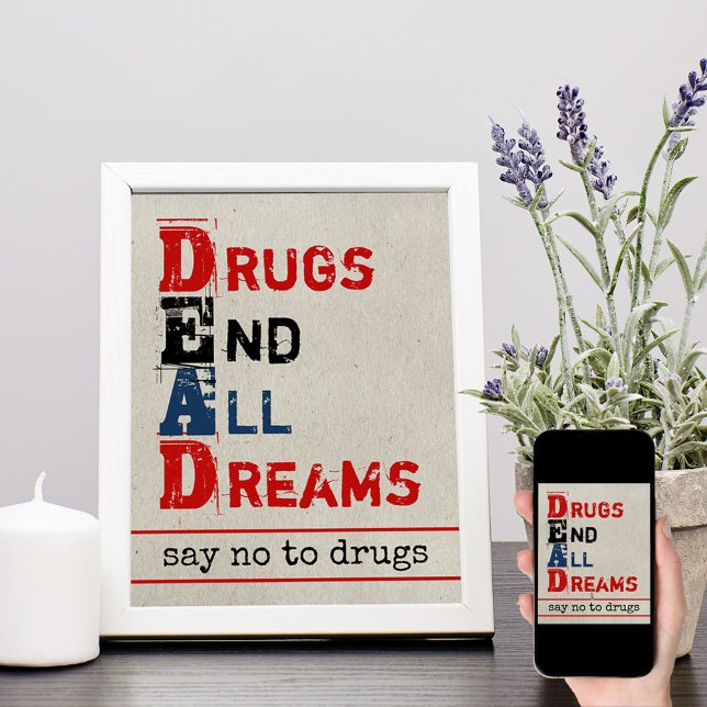Drugs End All Dreams Distressed Say No to Drugs Poster (Creator Uploaded)