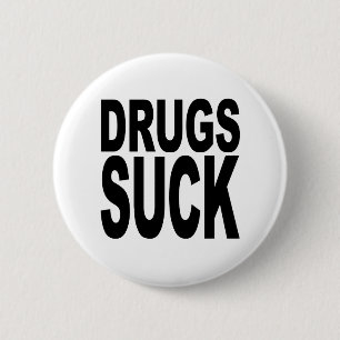 Drugs Suck 6 Cm Round Badge