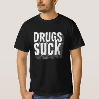 Drugs Suck T-Shirt