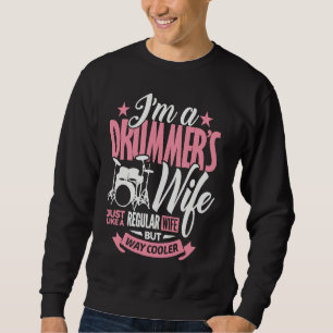 Drum  for Wife I'm A Drummer's Wife for Women  1 Sweatshirt