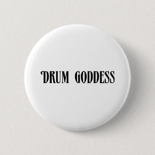Drum Goddess 6 Cm Round Badge