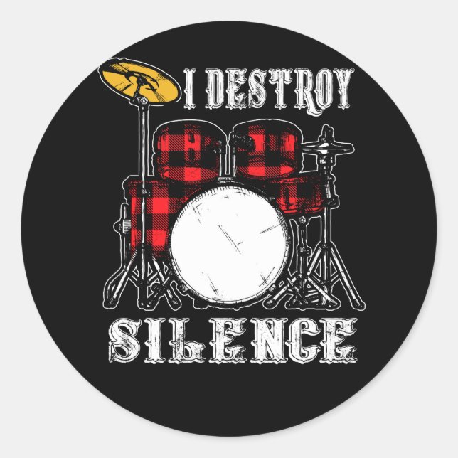 Drum Kit Percussionist Drummer I Destroy Silence Classic Round Sticker (Front)