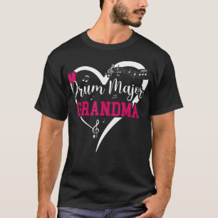 Drum Major Grandma Of A Drum Major Grandmother Hea T-Shirt