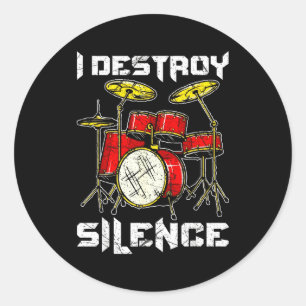 Drum Percussionist Drummers I Destroy Silence Drum Classic Round Sticker