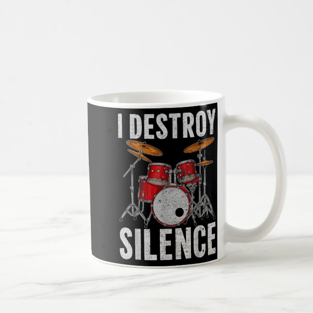 Drum Percussionist Drummers I Destroy Silence Drum Coffee Mug (Right)