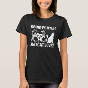 Drum Player And Cat  Drumming Musician Drums Instr T-Shirt