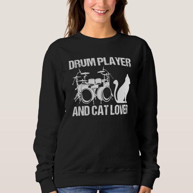 Drum Player And Cat Drumming Musician Drums Instru Sweatshirt (Front)