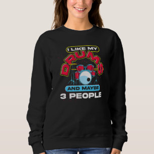 Drum Set Music Drummer Percussion Rock Musician D Sweatshirt
