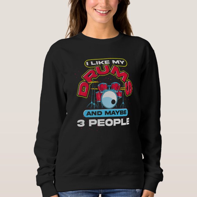 Drum Set Music Drummer Percussion Rock Musician  D Sweatshirt (Front)