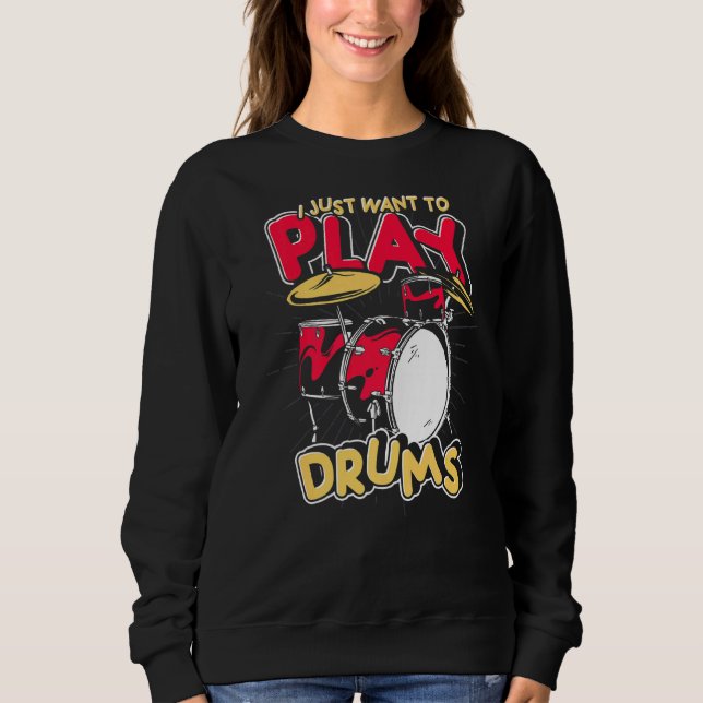 Drum Set Percussion Music  Drummer Musician  Drums Sweatshirt (Front)