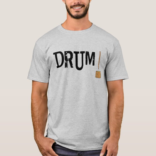 Drum!  T-Shirt (Front)