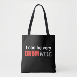 Drumatic Funny Quote with Red and White Text Tote Bag