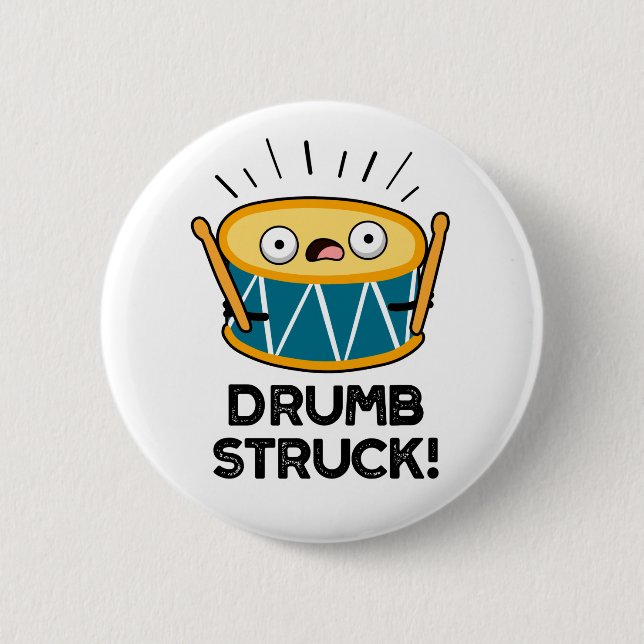Drumb Struck Funny Drummer Drum Pun 6 Cm Round Badge (Front)