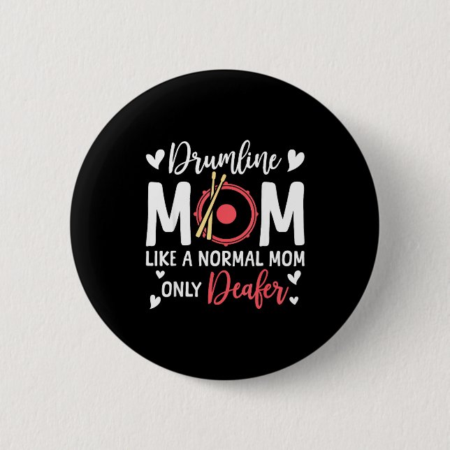 Drumline Mom Like A Normal Mom Drumming Lover Drum 6 Cm Round Badge (Front)