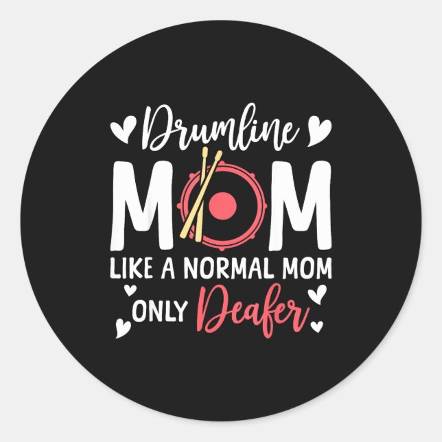 Drumline Mom Like A Normal Mom Drumming Lover Drum Classic Round Sticker (Front)