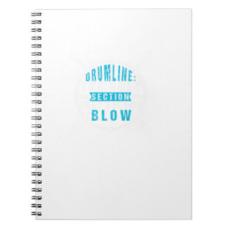 Drumline The Only Section That Doesn'T Blow Marchi Notebook
