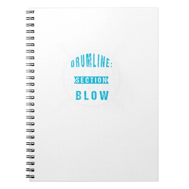 Drumline The Only Section That Doesn'T Blow Marchi Notebook (Front)