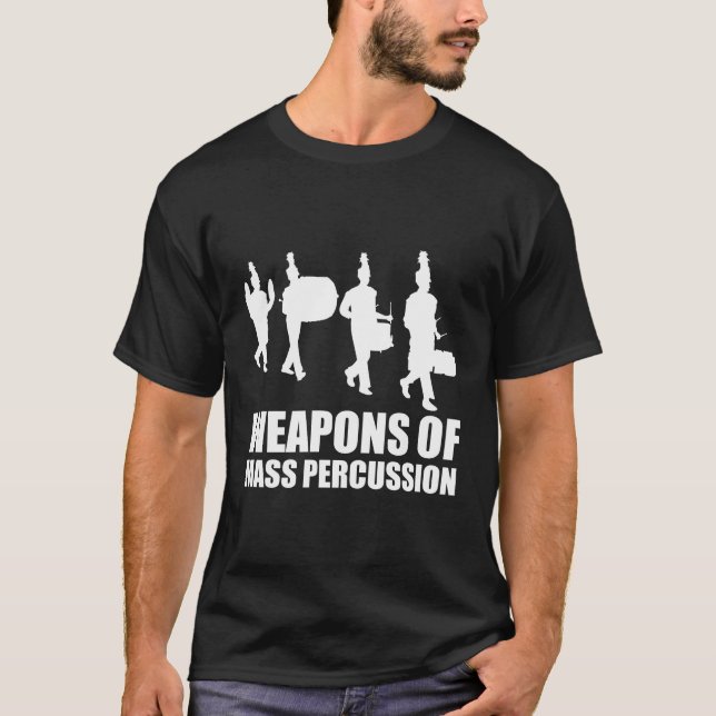 Drumline Weapons Of Mass Percussion Funny Drum Lin T-Shirt (Front)