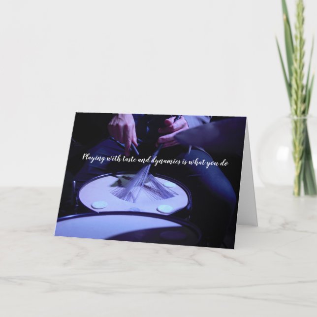 Drummer Birthday Card Plays With Taste & Dynamic (Front)