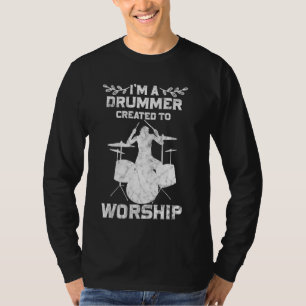 Drummer Created To Worship Christian Faith T-Shirt