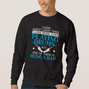 Drummer Dad Drum Player Instrmentalist Musician Fa Sweatshirt