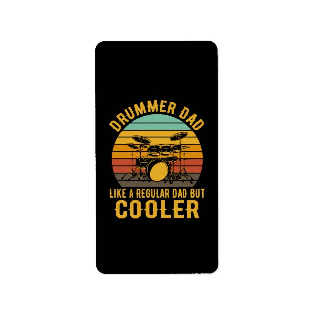 Drummer Dad Like A Regular Dad But Cooler Label (Front)