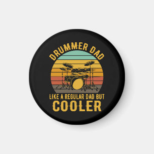 Drummer Dad Like A Regular Dad But Cooler Magnet